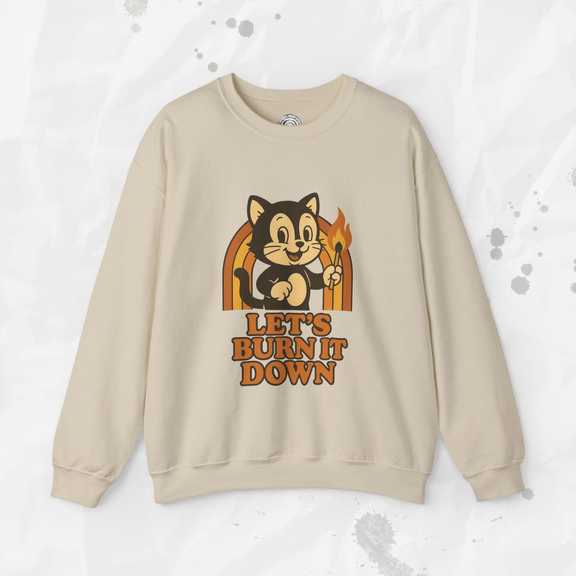 Let’s Burn It Down – Crewneck Sweatshirt