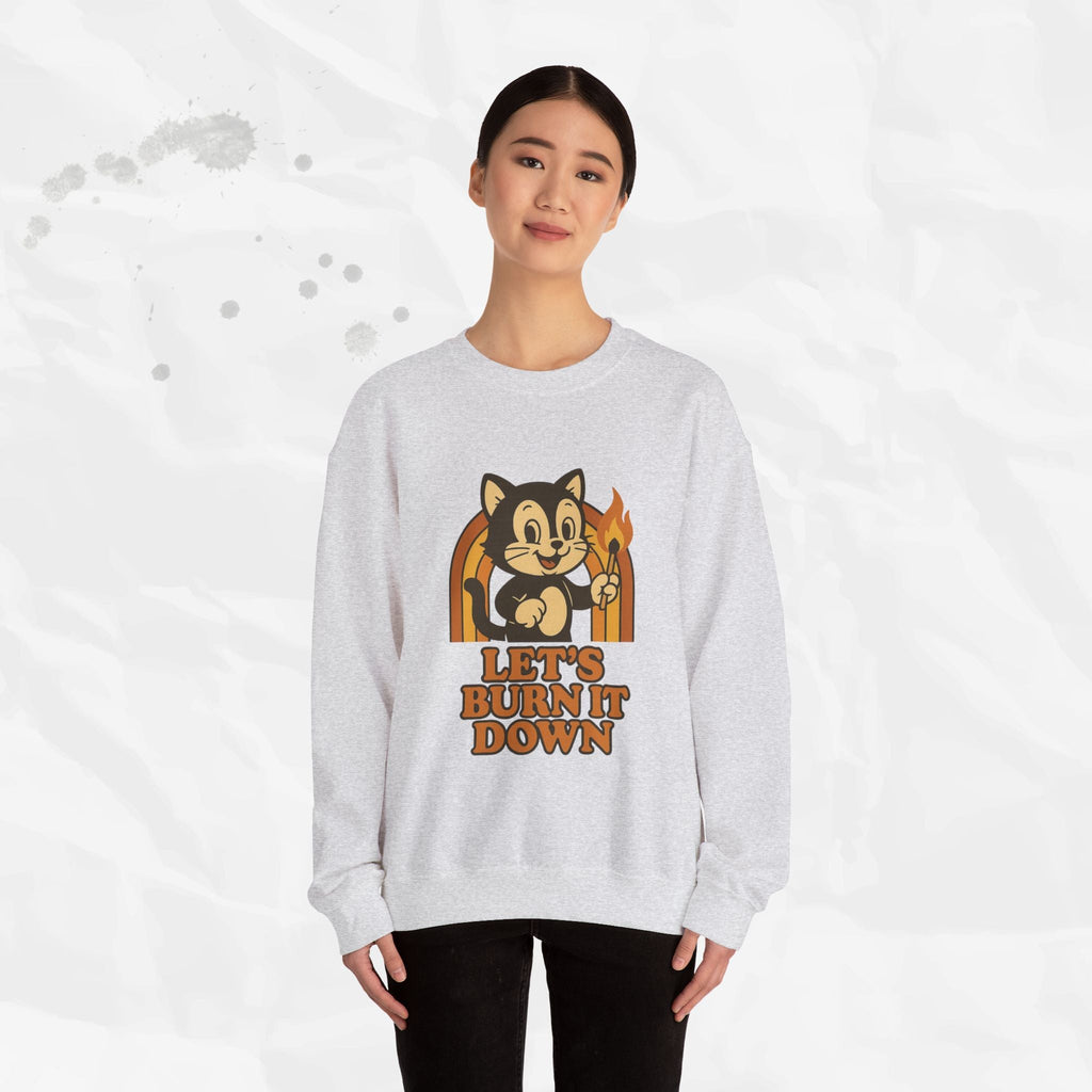 Let’s Burn It Down – Crewneck Sweatshirt