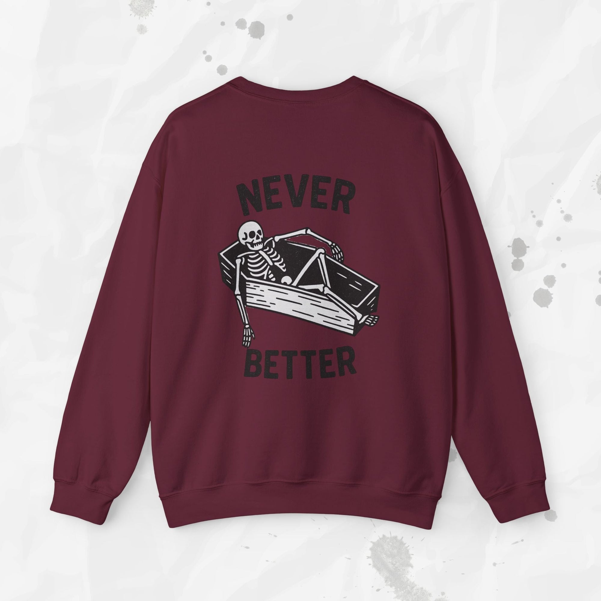 Never Better – Crewneck Sweatshirt