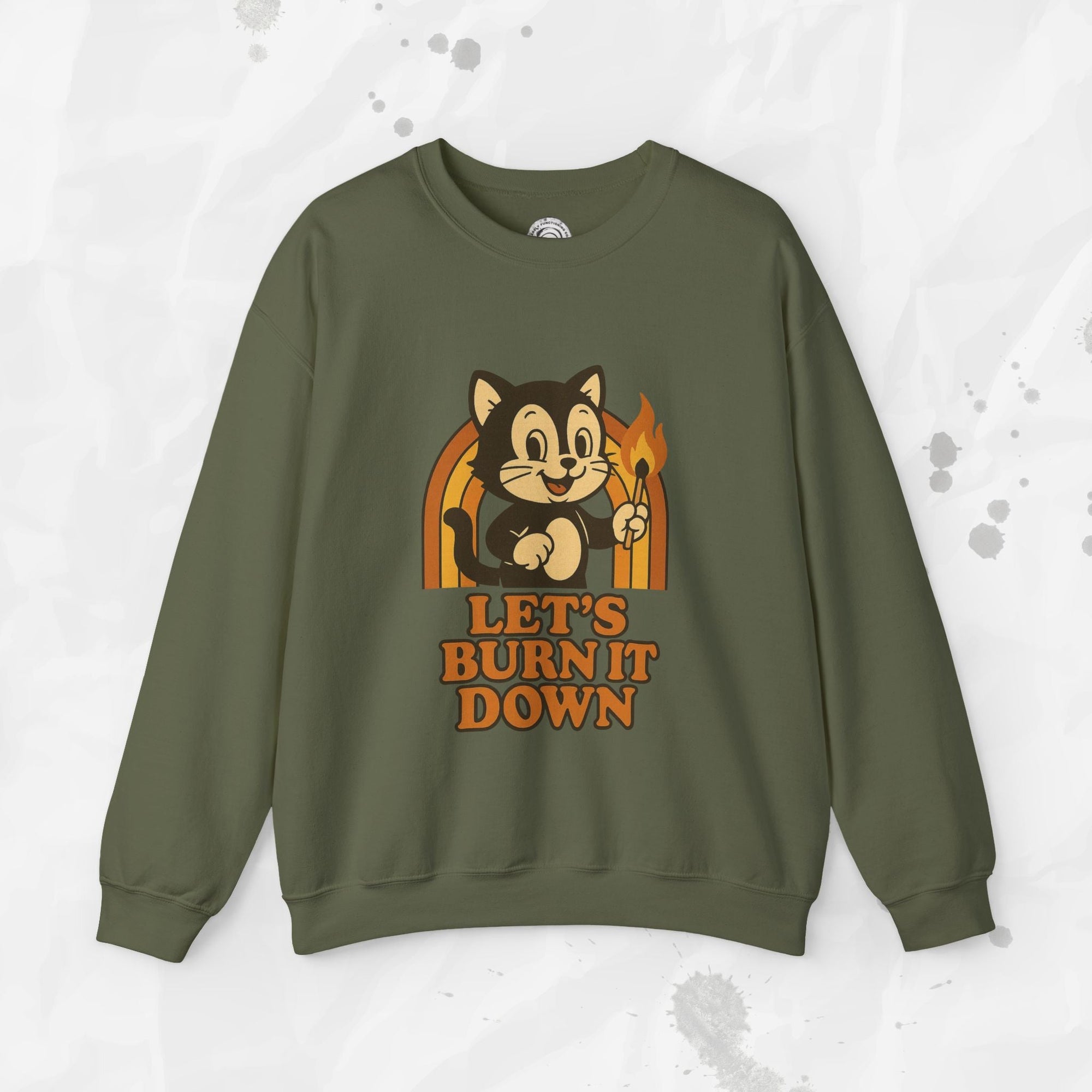 Let’s Burn It Down – Crewneck Sweatshirt