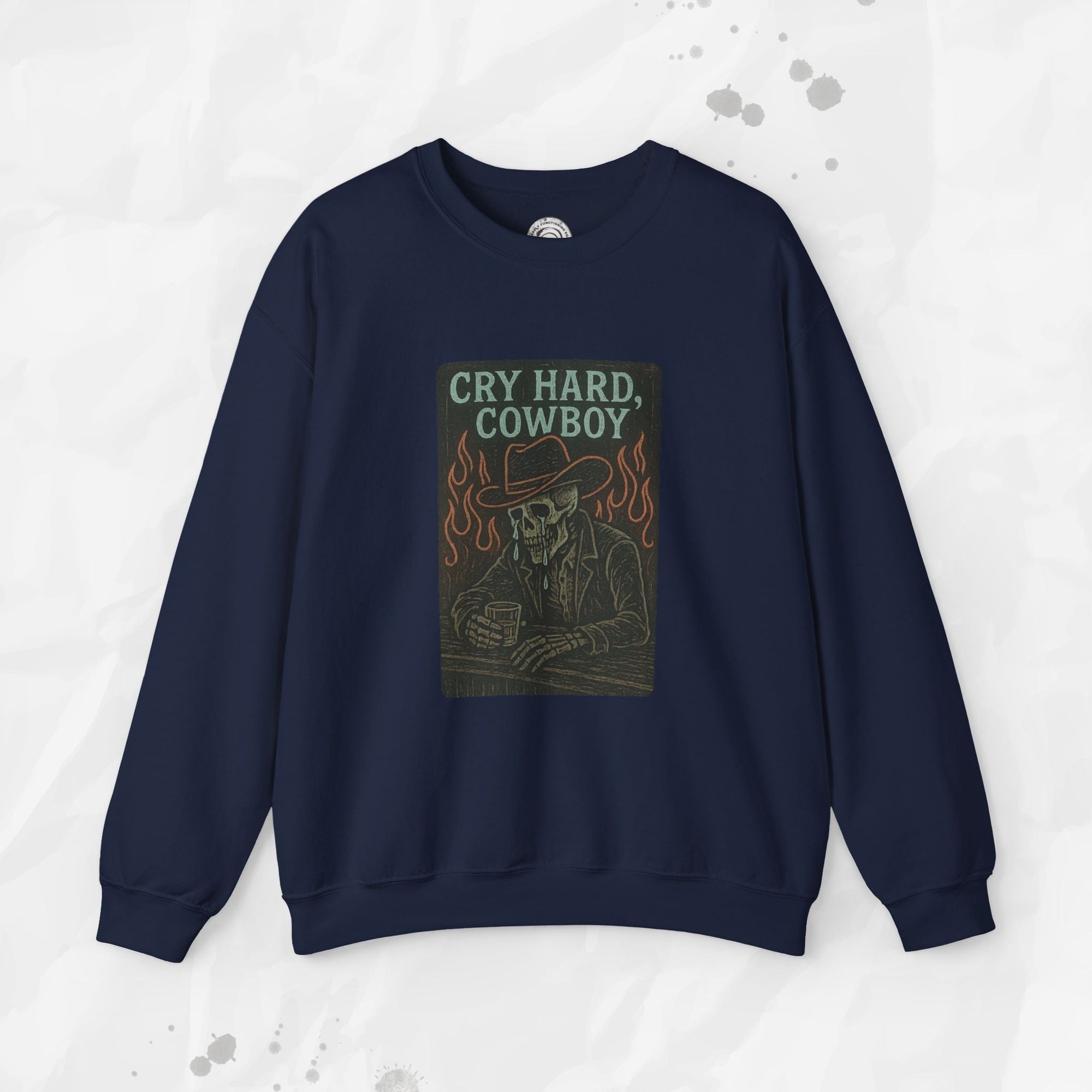 Cry Hard, Cowboy - Crewneck Sweatshirt