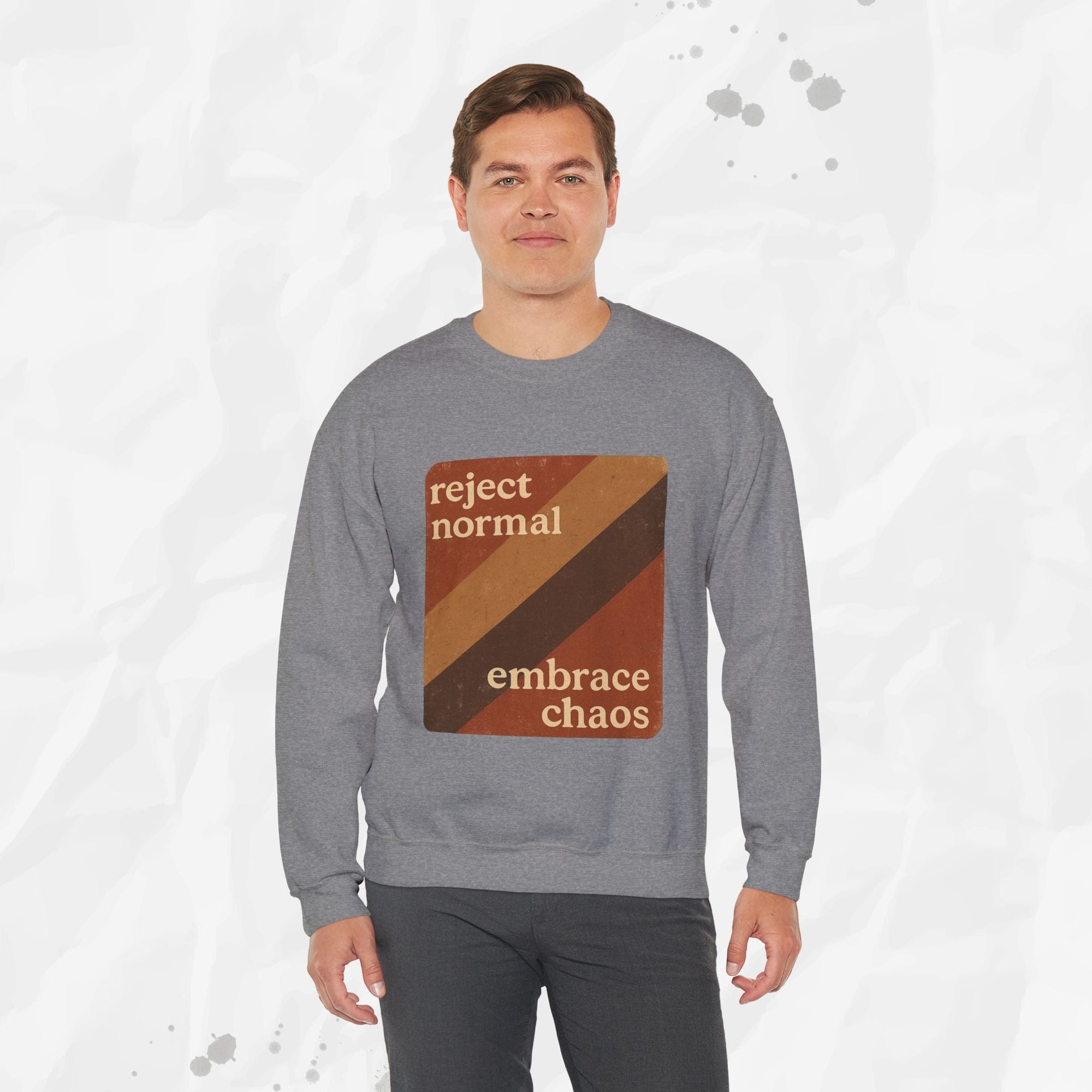 Reject Normal, Embrace Chaos – Crewneck Sweatshirt